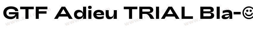 GTF Adieu TRIAL Bla字体转换